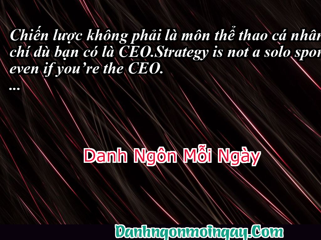 Chiến lược không phải là môn thể thao cá nhân, thậm chí dù bạn có là CEO.